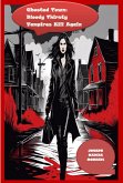 Ghosted Town: Bloody Thirsty Vampires Kill Again (eBook, ePUB)