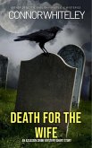 Death For The Wife: An Assassin Crime Mystery Short Story (eBook, ePUB)