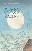 Palavras Soltas e Imagens (eBook, ePUB) Palavras Soltas e Imagens (eBook, ePUB)