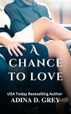 A Chance to Love (eBook, ePUB) A Chance to Love (eBook, ePUB)