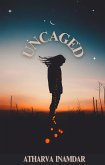Uncaged (Chronicles of the Caged, #1) (eBook, ePUB)