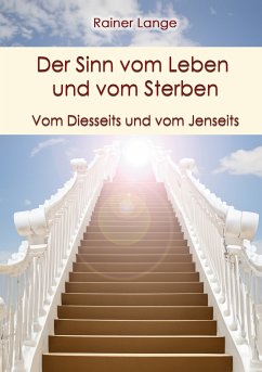 Der Sinn vom Leben und vom Sterben (eBook, ePUB) - Lange, Rainer