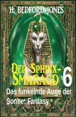 Das funkelnde Auge der Sonne: Fantasy: Der Sphinx Smaragd 6 (eBook, ePUB)