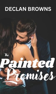 The Painted Promises (eBook, ePUB) - Browns, Declan