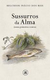 Sussurros da alma (meus primeiros contos) (eBook, ePUB) Sussurros da alma (meus primeiros contos) (eBook, ePUB)