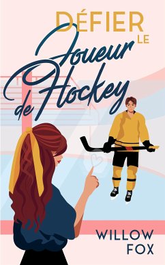 Défier le Joueur de Hockey (eBook, ePUB) - Fox, Willow