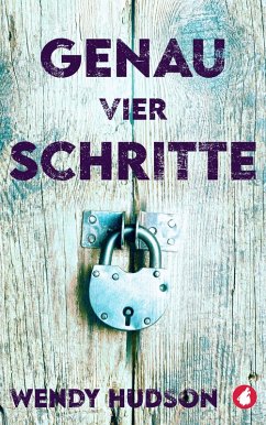 Genau vier Schritte (eBook, ePUB) - Hudson, Wendy