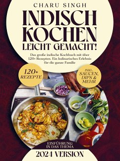 Indisch kochen leicht gemacht! - Charu Singh