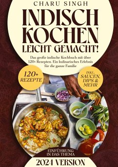 Indisch kochen leicht gemacht! - Singh, Charu