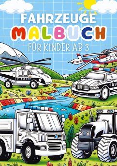 Fahrzeuge Malbuch für Kinder ab 3 Jahre ¿ Kinderbuch - Kindery Verlag