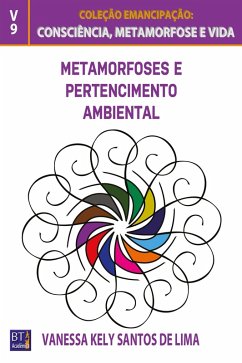 METAMORFOSES E PERTENCIMENTO AMBIENTAL (eBook, ePUB) - Lima, Vanessa Kely Santos de