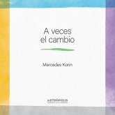 A veces el cambio (eBook, ePUB) A veces el cambio (eBook, ePUB)