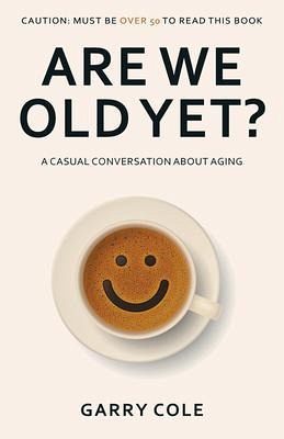 Are We Old Yet? (eBook, ePUB) Are We Old Yet? (eBook, ePUB)