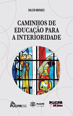 Caminhos de Educação para a Interioridade (eBook, ePUB) - Moraes, Valcir