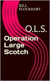 Operation Large Scotch (Operation Large Scotch Series, #1) (eBook, ePUB)