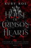 House of Crimson Hearts (Kingdom of Immortal Lovers, #1) (eBook, ePUB)