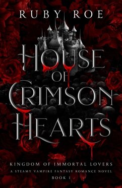 Cover House of Crimson Hearts (Kingdom of Immortal Lovers, #1) (eBook, ePUB)