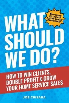 What Should We Do? (eBook, ePUB) - Crisara, Joe What Should We Do? (eBook, ePUB) - Crisara, Joe
