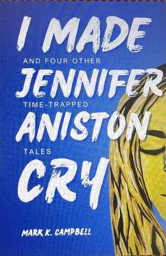 Cover I Made Jennifer Aniston Cry (eBook, ePUB)
