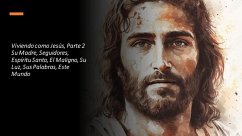 Cover Viviendo como Jesús, Parte 2. Su Madre, Seguidores, Espíritu Santo, El Maligno, Su Luz, Sus Palabras, Este Mundo (eBook, ePUB)