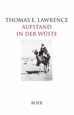 Aufstand in der Wüste - Lawrence, Thomas Edward