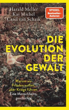 Die Evolution der Gewalt - Meller, Harald;Michel, Kai;van Schaik, Carel