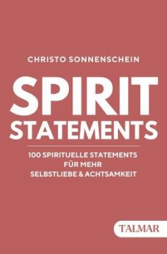 SPIRIT STATEMENTS: 100 spirituelle Statements für mehr Selbstliebe & Achtsamkeit - Sonnenschein, Christo