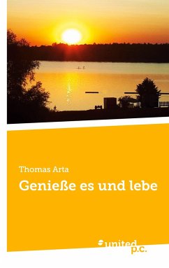 Genieße es und lebe - Thomas Arta