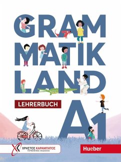 Grammatikland A1. Lehrerbuch - Frangou, Eleni;Kokkini, Eva;Petrova, Amalia