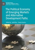 The Political Economy of Emerging Markets and Alternative Development Paths