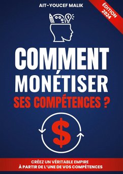 Comment Monétiser Ses Compétences ? - Ait-Youcef, Malik