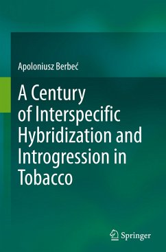 A Century of Interspecific Hybridization and Introgression in Tobacco - Berbec, Apoloniusz