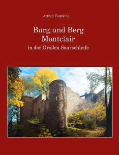 Burg und Berg Montclair in der Großen Saarschleife - Fontaine, Arthur