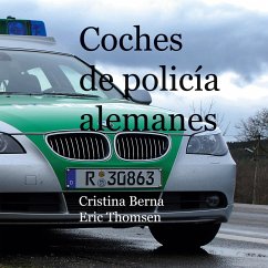 Coches de policía alemanes - Berna, Cristina;Thomsen, Eric