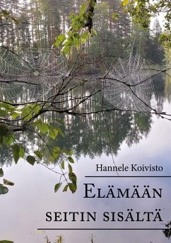 Elämään seitin sisältä - Koivisto, Hannele