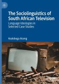 The Sociolinguistics of South African Television The Sociolinguistics of South African Television