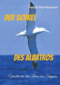 Der Schrei des Albatros - Naumann, Hans H. Paul