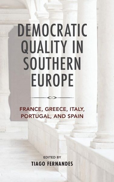 Democratic Quality in Southern Europe Democratic Quality in Southern Europe