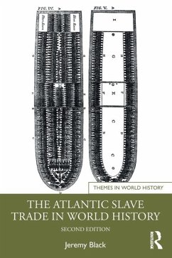 The Atlantic Slave Trade in World History - Black, Jeremy