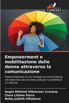 Empowerment e mobilitazione delle donne attraverso la comunicazione - Villamizar LLerena, Angie Mildred;Parra, Clara Liliana;Villabona, Betty Julieth