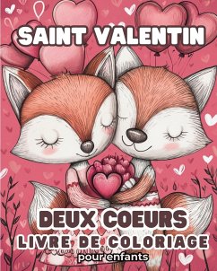 Deux coeurs - Saint Valentin livre de coloriage pour enfants - Tate, Astrid