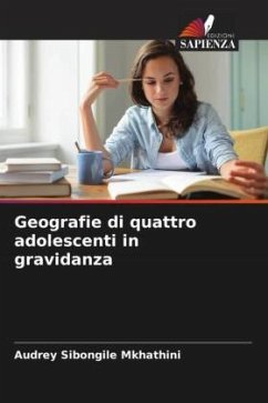 Geografie di quattro adolescenti in gravidanza - Mkhathini, Audrey Sibongile