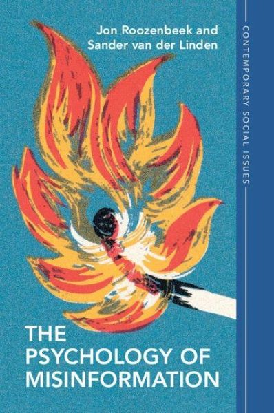 The Psychology of Misinformation The Psychology of Misinformation