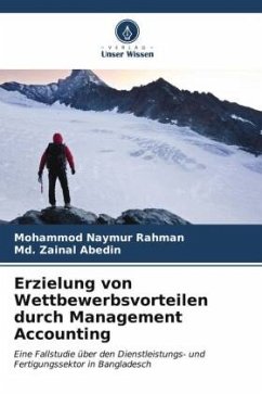 Erzielung von Wettbewerbsvorteilen durch Management Accounting - Rahman, Mohammod Naymur;Abedin, Md. Zainal