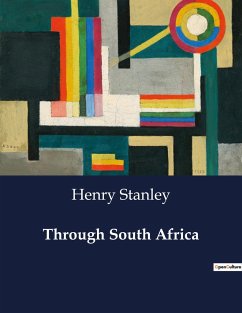 Through South Africa - Stanley, Henry