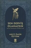 Sen Dervis Olamazsin - Ömür Öztürk, Mecit