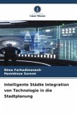 Intelligente Städte Integration von Technologie in die Stadtplanung