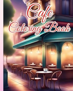 Cafe Coloring Book - Nguyen, Thy