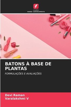 BATONS À BASE DE PLANTAS - Raman, Devi;V, Varalakshmi