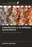 Contribución a un enfoque sociocultural